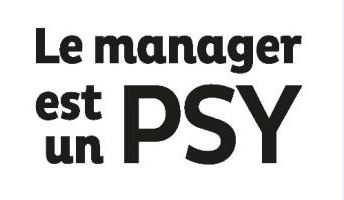 Le manager est un psy !