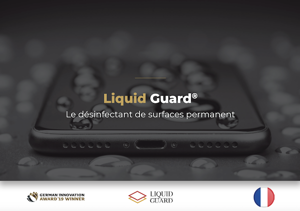 Covid-19 : Liquid Guard®, détruit les coronavirus de façon permanente et automatique sur toutes les surfaces !
